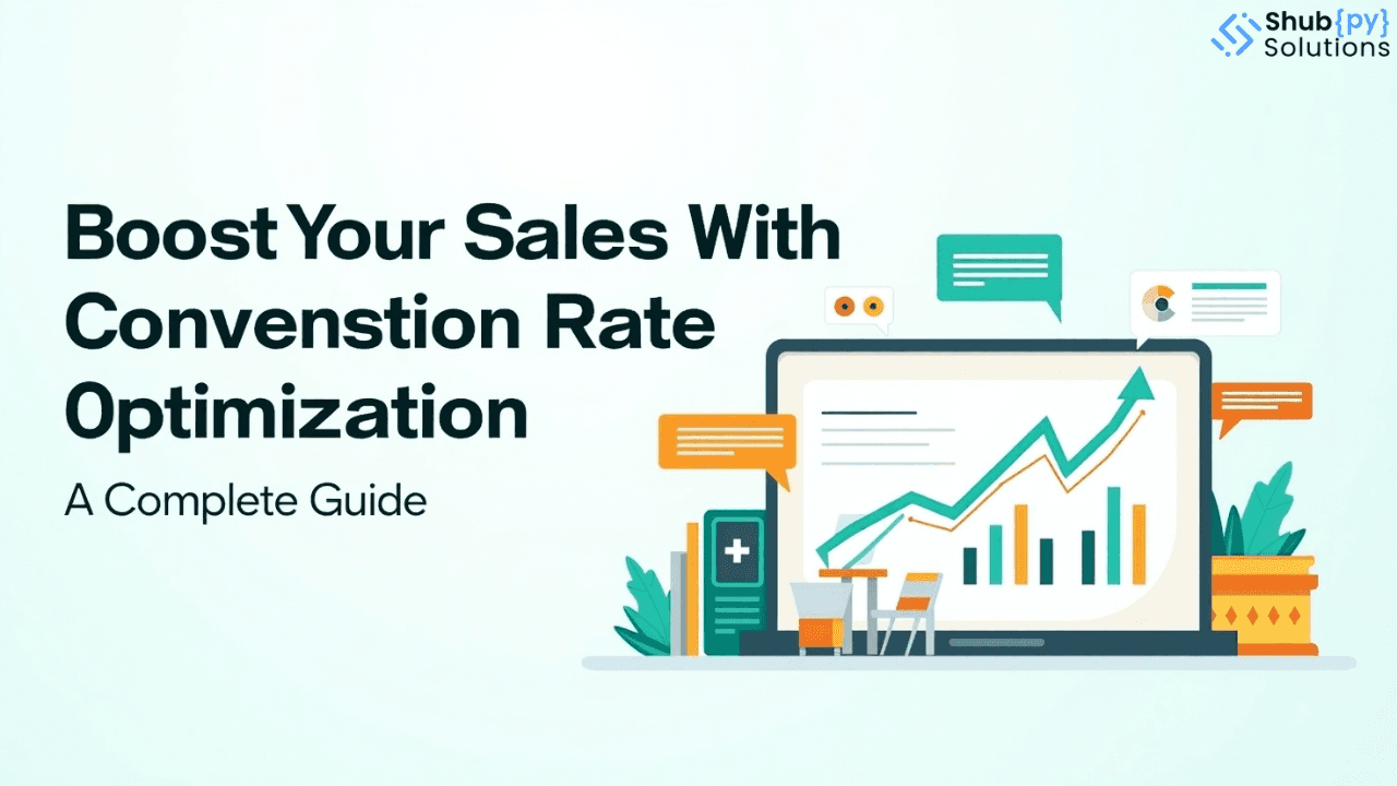 Boost Your Sales With Conversion Rate Optimization: A Complete Guide