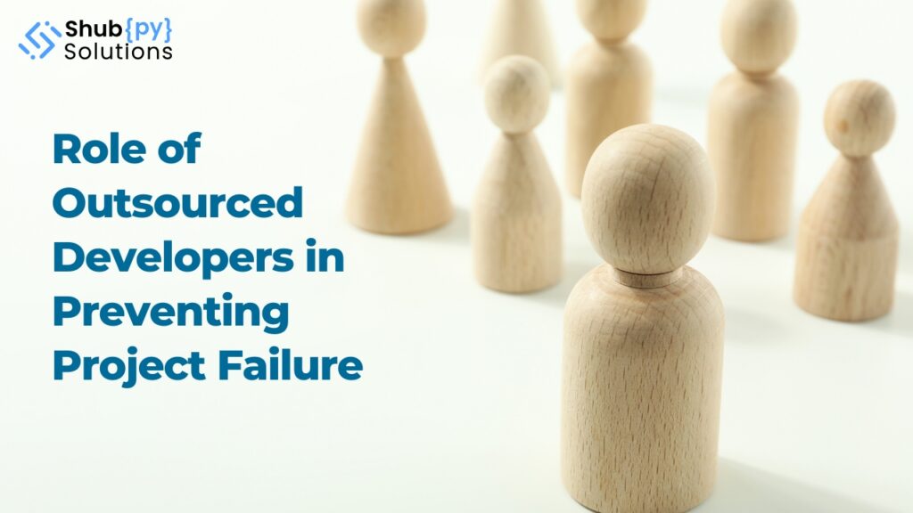 Role of Outsourced Developers in Preventing Project Failure